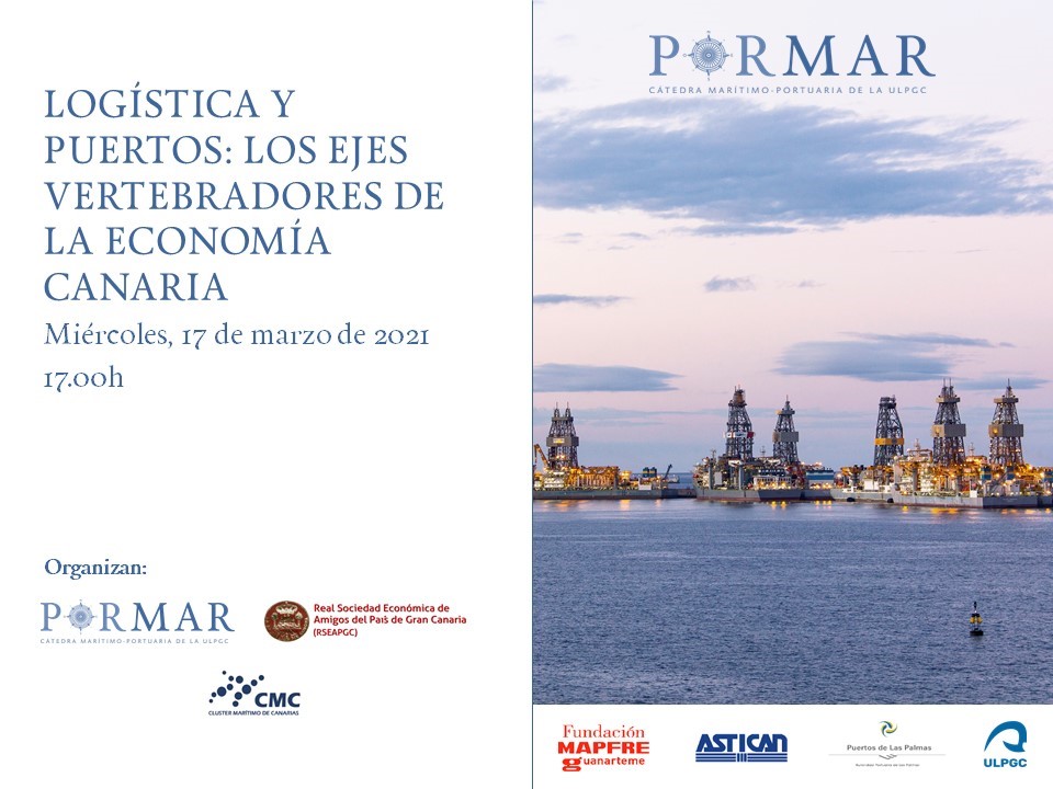 Logística y Puertos: Los ejes vertebrados de la Economía Canaria. Miércoles 17 de marzo de 2021 17:00 horas