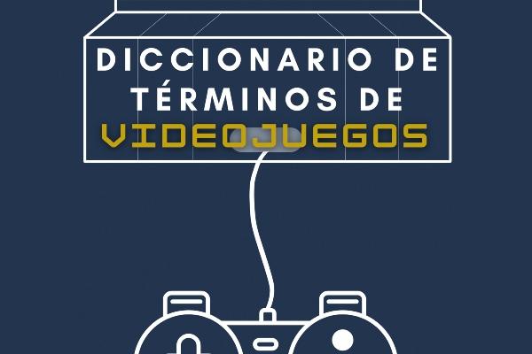 Diccionario de términos Gamer - ¿Qué significan?